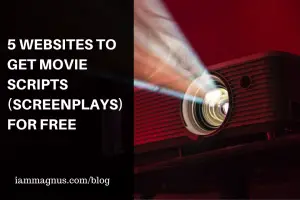 5 Websites To Get Movie Scripts (Screenplays) For Free