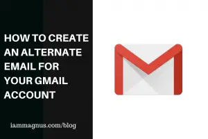 How to Create an Alternate Email For Your Gmail Account