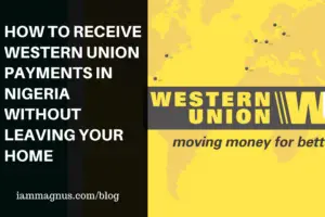 Western Union in Nigeria iammagnus.com