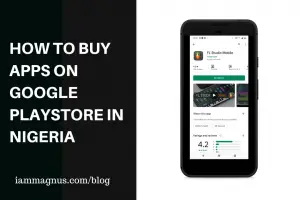 How to buy apps on Google Playstore in Nigeria