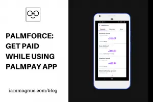 PalmForce: Get Paid While Using PalmPay App