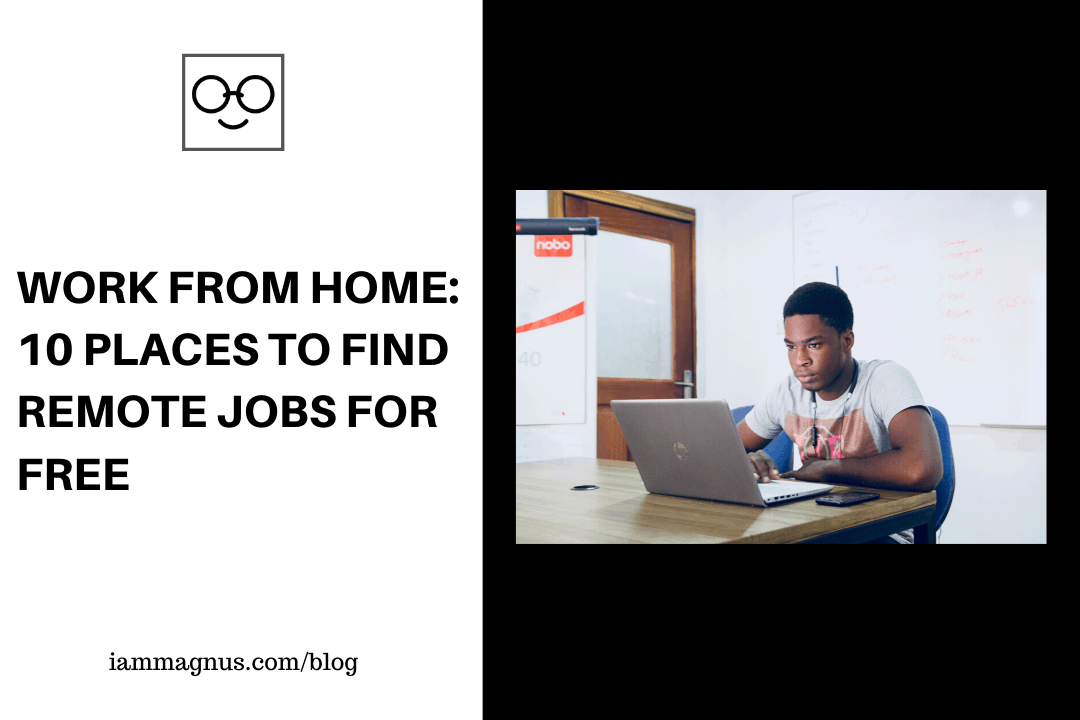 Work From Home: 10 Trusted Places to Find Remote Jobs for Free
