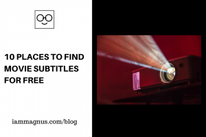 10 Places to Find Movie Subtitles for FREE