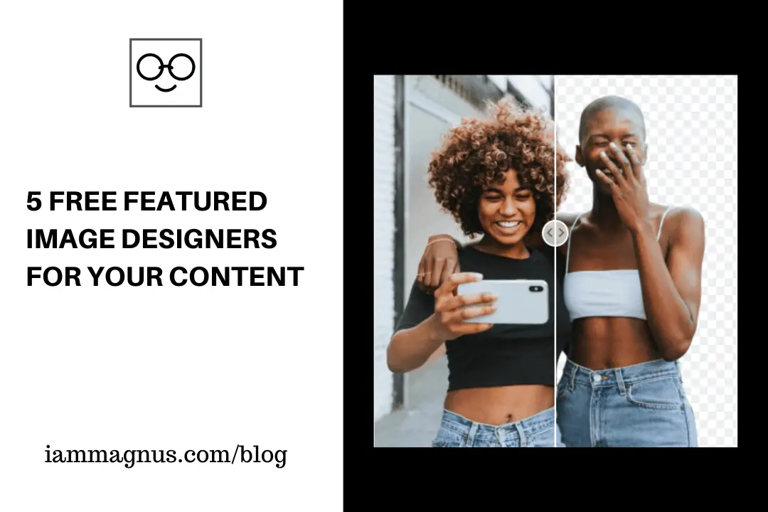 5 Free Featured Image Designers For Your Content