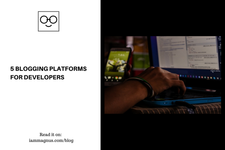 5 Best Blogging Platforms For Developers