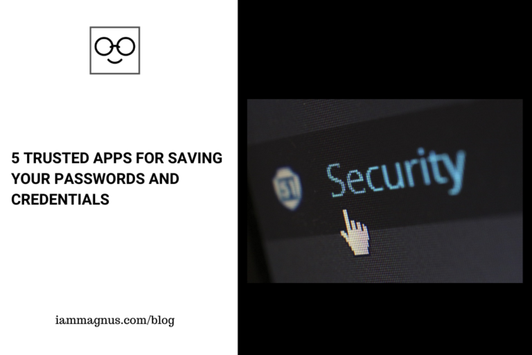 5 Trusted Apps For Saving Your Passwords and Credentials
