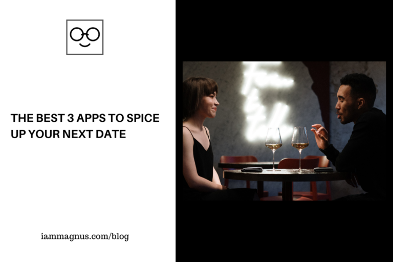 The Best 3 Apps to Spice Up Your Next Date