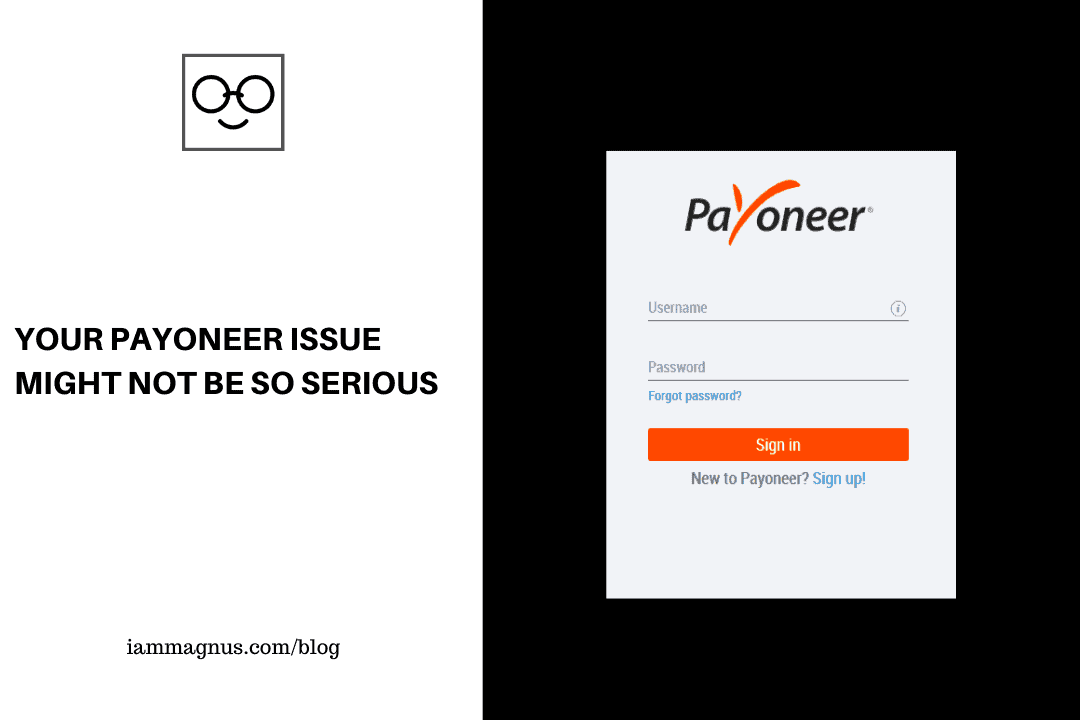 Your Payoneer Issue Might Not Be So Serious