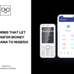 5 Platforms That Let You Transfer Money From Ghana to Nigeria