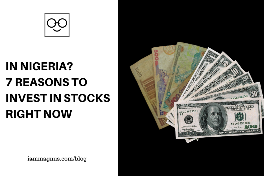 In Nigeria? 7 Reasons to Invest In Stocks Right Now Magnus Okeke