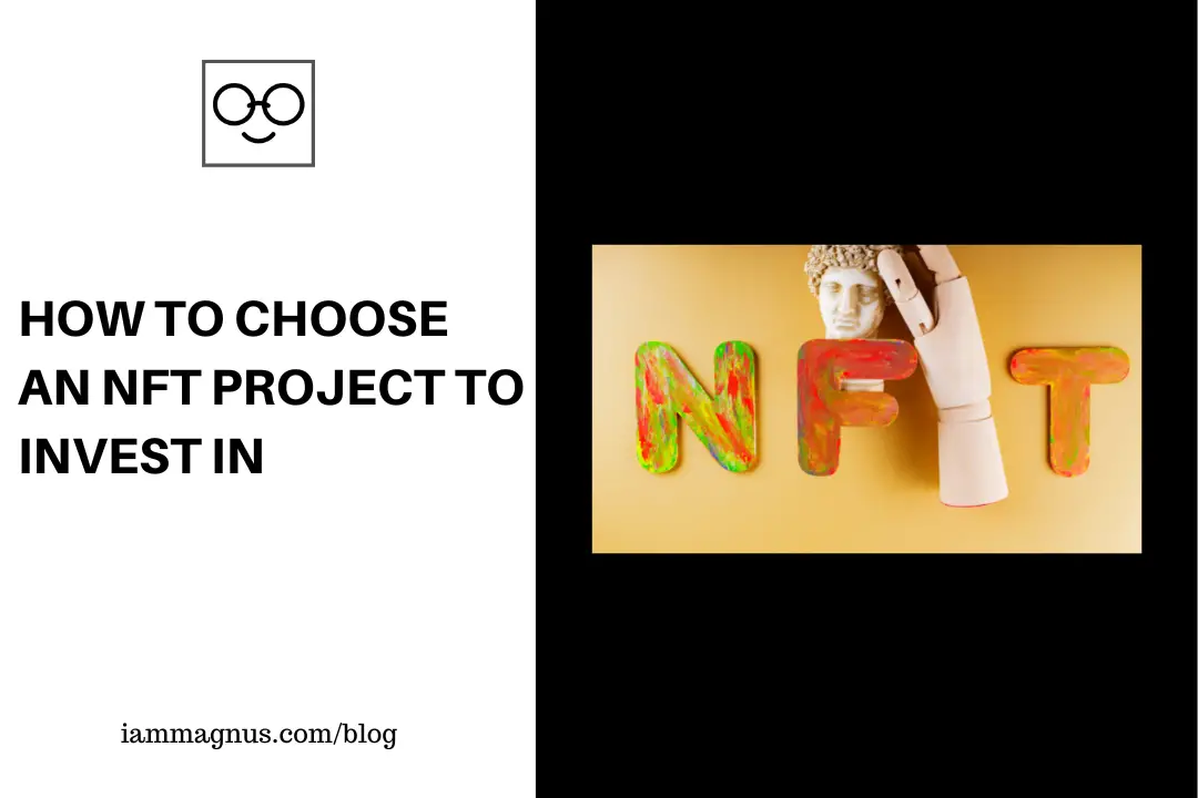 How to Choose an NFT Project to Invest In