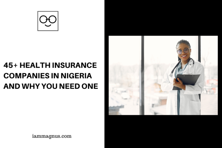 45+ Health Insurance Companies in Nigeria and Why You Need One